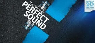 The Pursuit of Perfect Sound