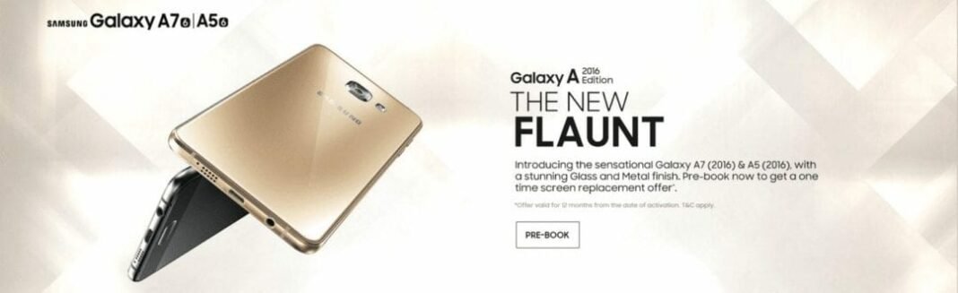 Prebook Samsung Galaxy A5 and A7 (2016) Prebook Samsung Galaxy A5 and A7 (2016)