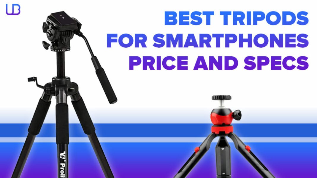 Best Tripods for Smartphones: Price and Specs Best Tripods for Smartphones: Price and Specs